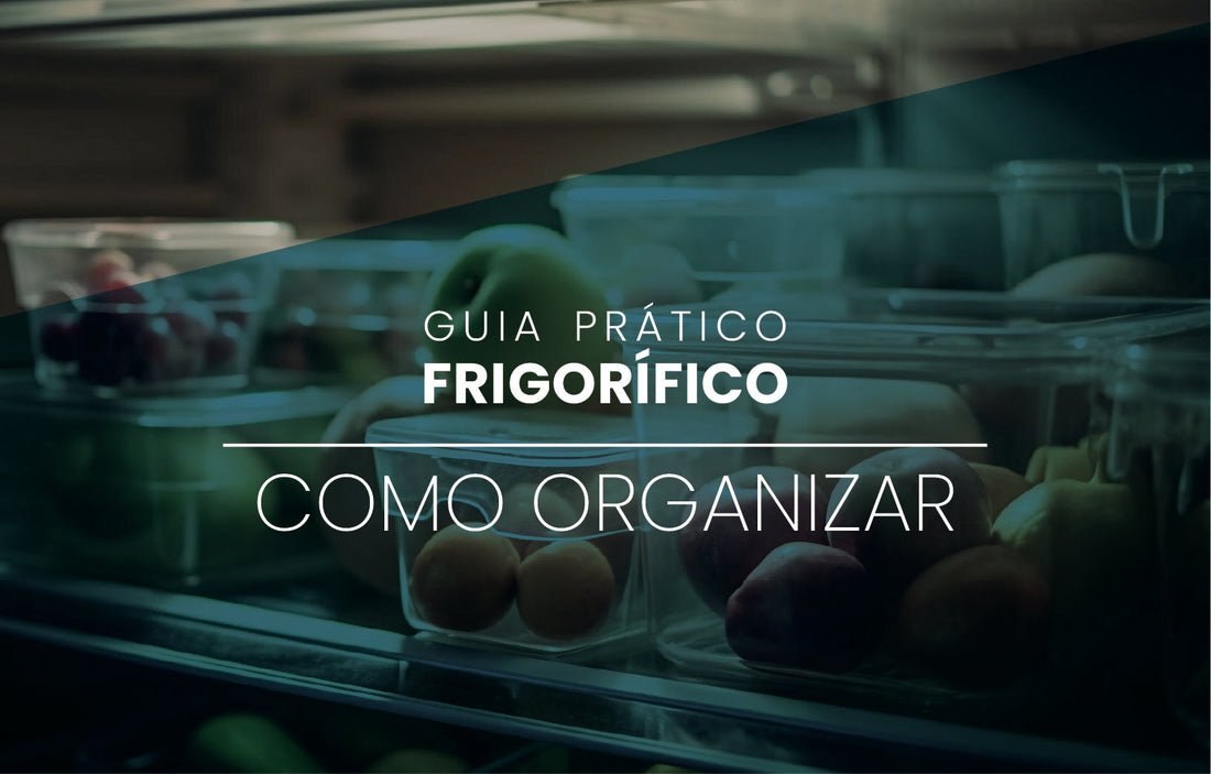 Guia Prático: Como Arrumar e Conservar os Alimentos no Frigorífico