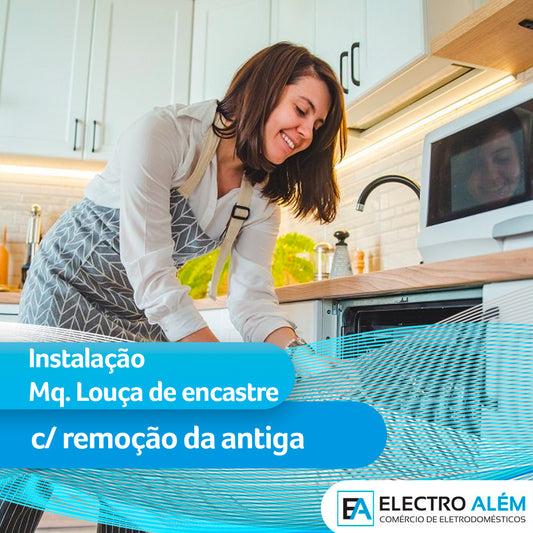 Instalação de Máquina de Loiça de Encastre com remoção da antiga